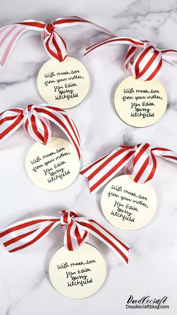 How to Make a Handwriting Ornament with Sublimation Turn a loved ones handwriting into a treasured ornament using sublimation. When a person passes away, everything they worte, said or made becomes a treasure. My mom passed away from cancer in January 1998 and I decided to turn her handwriting into ornaments this year. I scoured through all my old notes, pictures and papers to find the perfect sample of her writing. I found the last line in a letter she wrote me, when she knew she was going to die, and it was such a wonderful letter legacy.